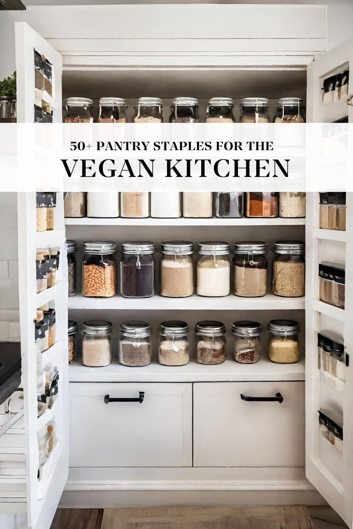 Plant-Based Pantry Essentials for Veganizing Classics